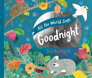 ALL THE WORLD SAYS GOODNIGHT (DELUXE) | BOOK