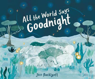 ALL THE WORLD SAYS GOODNIGHT | BOOK